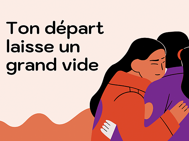 Carte de départ avec texte "Ton départ laisse un grand vide" avec une illustration de deux personnes se faisant un câlin, sur fond orange clair.