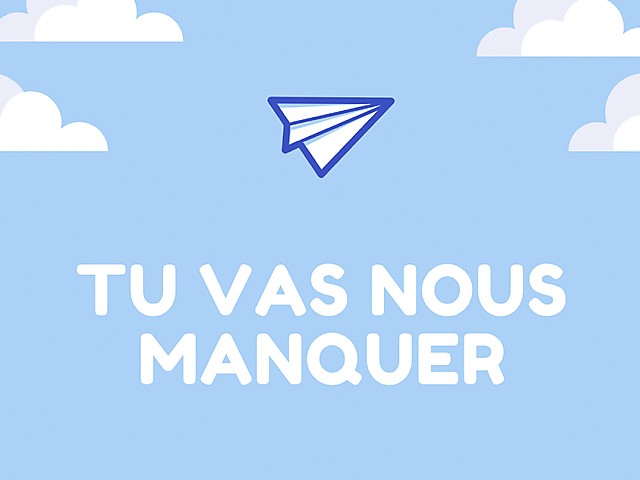 Carte de départ avec avion en papier bleu et texte 'Tu vas nous manquer' sur fond ciel bleu avec nuages blancs