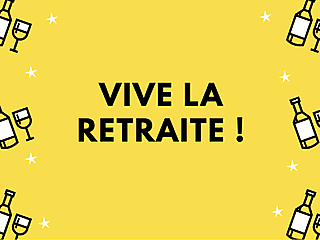 Carte de retraite festive avec texte 'Vive la Retraite!' entouré de motifs de bouteilles et verres à vin sur fond jaune