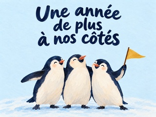 Une année de plus à nos côtés avec trois pingouins et un fanion jaune sur fond bleu clair
